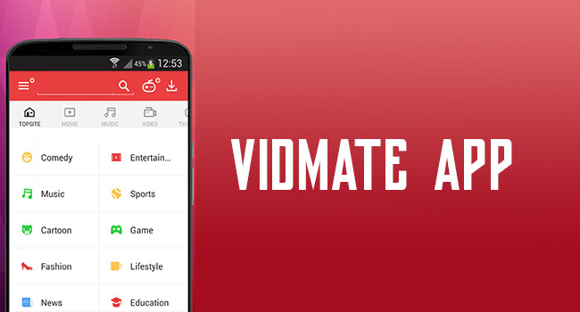 Vidmate-The Best Video Streaming App To Use On Your Device