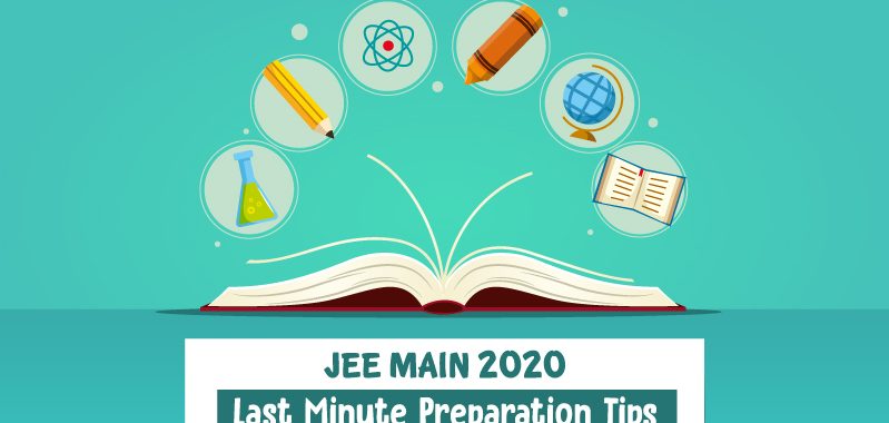 5 Last-Minute Preparation Tips for JEE Main